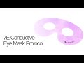 7E Conductive Eye Mask Protocol