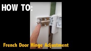 French door hinge adjustment. How to!!