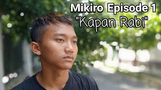 Film Pendek - Kapan Rabi (Mikiro The Series - Episode 1)