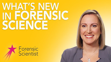 Advancements in Forensic Science | Forensic Scientist Danielle Hankinson | Career Girls