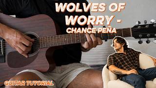 Wolves of Worry - Chance Peña - How to Play on Guitar - Guitar Tutorial + Lesson