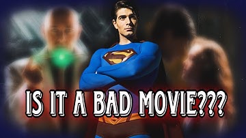 Is Superman Returns a Bad Movie: Video Essay
