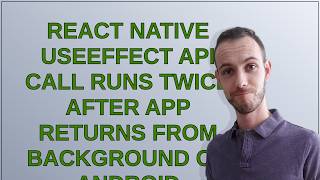 React Native useEffect API call runs twice after app returns from background on Android