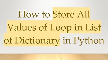 How to Store All Values of Loop in List of Dictionary in Python