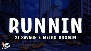21 Savage x Metro Boomin - Runnin (Lyrics)