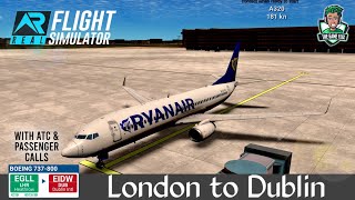 RFS - Real Flight Simulator - London (LHR) to Dublin (DUB) Full Flight With ATC & Passenger Calls