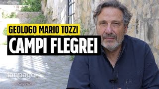 Campi Flegrei, il geologo Tozzi: "Zona più a rischio d'Italia, ma un'eruzione si può prevedere"