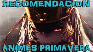 Recomendación anime primavera 2017 | Los mejores animes de la primavera