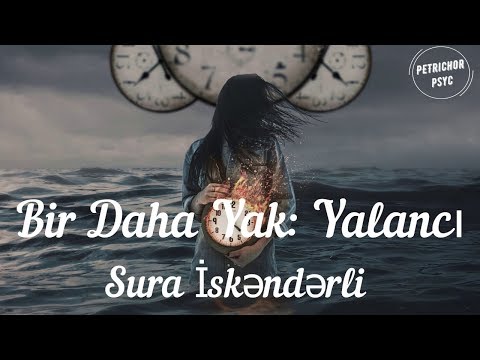 Sura İskenderli - Bir Daha Yak (Şarkı Sözü/Lyrics) HD