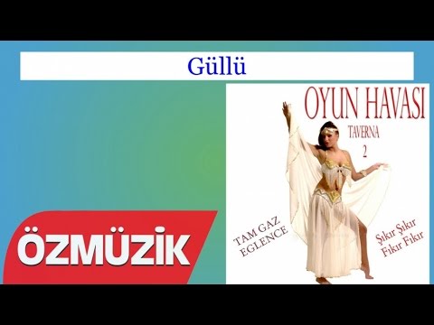 Güllü - Oyun Havası Taverna 2 (Official Video)