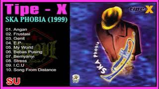 Tipe-X - Ska Phobia (1999) Full Album