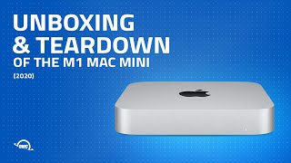 Unboxing and Teardown of the Mac Mini (M1, 2020)