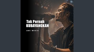 Tak Pernah Kubayangkan