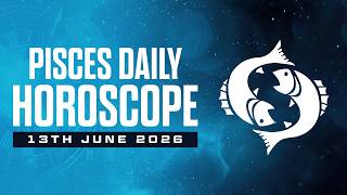 ♓ Pisces Daily Horoscope for June 13, 2026 | Intuition, Love Flow & Spiritual Healing screenshot 2