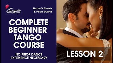COMPLETE BEGINNER TANGO COURSE - Lesson 2 @Tanguitoacademy @PDuarteTango