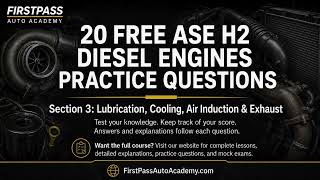 ASE H2 Diesel Engines Practice Test | Part 3 - Lubrication & Cooling Systems Test Prep