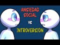 ¿Eres persona INTROVERTIDA o padeces ANSIEDAD SOCIAL?