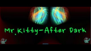 Mr.Kitty - After Dark - Music Visualization - 4K - Trippy