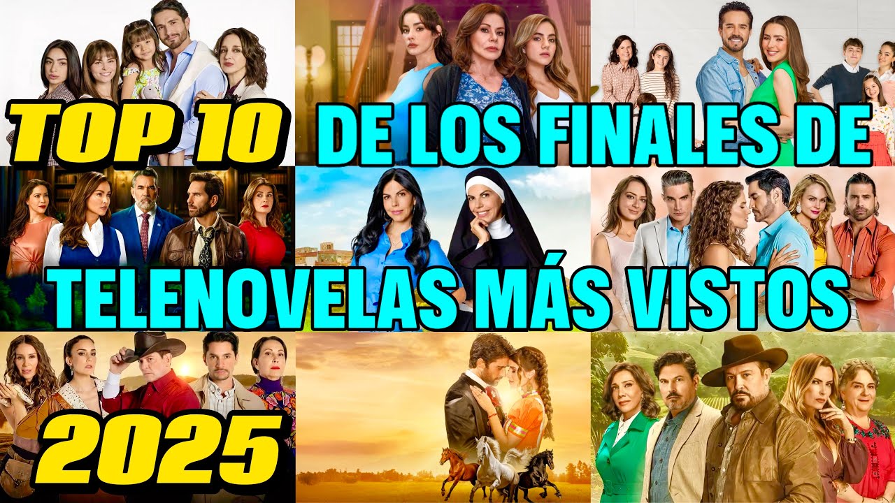 Top 10 de capítulos finales de telenovelas más vistos | ¿Cuál es la novela más vista en el 2025? 