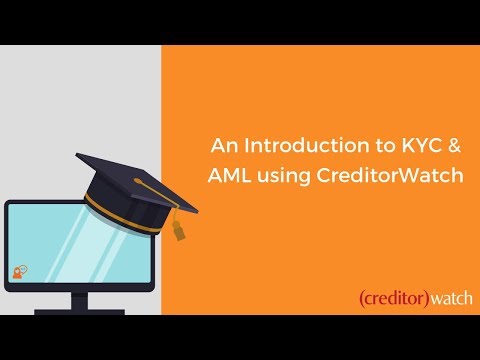 An Introduction to KYC & AML using CreditorWatch