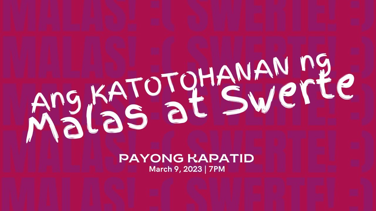 Ang Katotohanan ng Malas at Swerte | Payong Kapatid