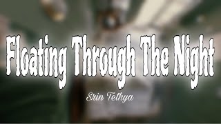 Floating Through The Night   Song S  Best Chill  To Relax U0026 Sleep