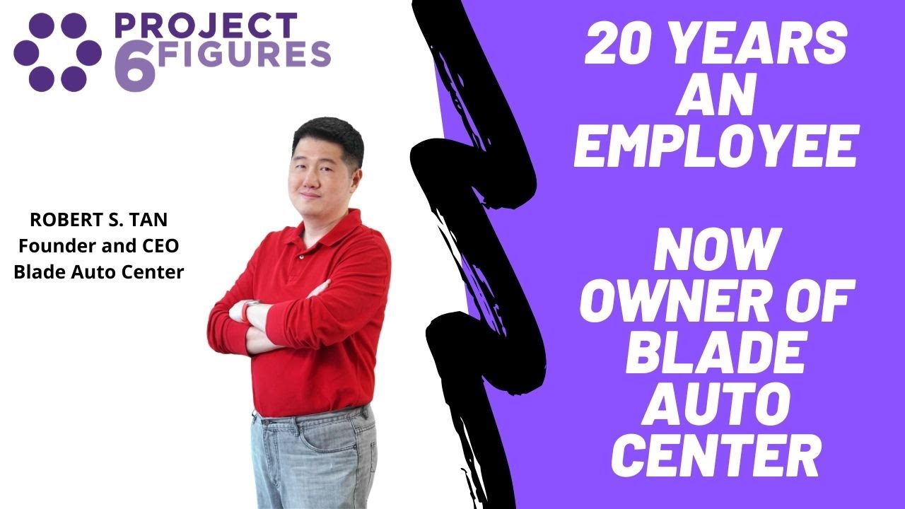 The Story of BLADE Auto Center FROM EMPLOYEE TO ENTREPRENEUR Robert S Tan YouTube