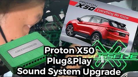 Proton X50 Plug & Play Sound System Upgrade By Crossfire DSP Amplifier A5XS.