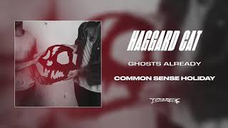 Watch Haggard Cat Ghosts Already video