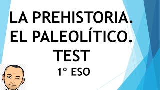 ✅ PREHISTORY: THE PALEOLITHIC 1st YEAR OF SECONDARY SCHOOL Geography and History Test Learn with ...