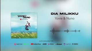 ( AUDIO) Yovie & Nuno - Dia Milikku