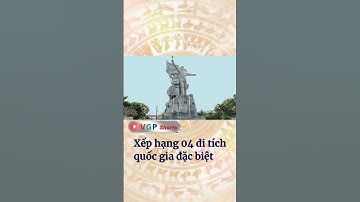 04 di tích quốc gia đặc biệt