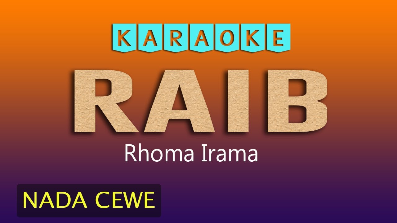 RAIB KARAOKE RHOMA IRAMA   NADA CEWE