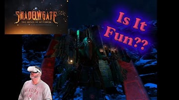 New Release! - Shadowgate VR - Ep 1, Mines of Mythrok, First Look and Gameplay!