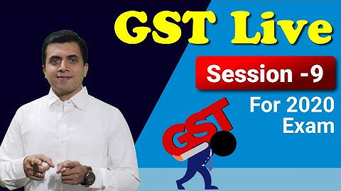 GST Live Session- 9 For 2020 Exam | Place of Supply