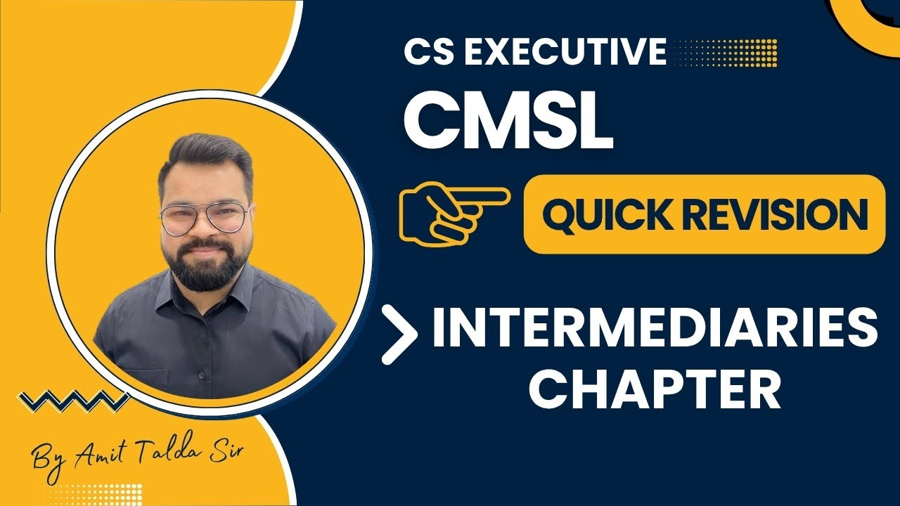INTERMEDIARIES CHAPTER | CMSL | QUICK REVISION
