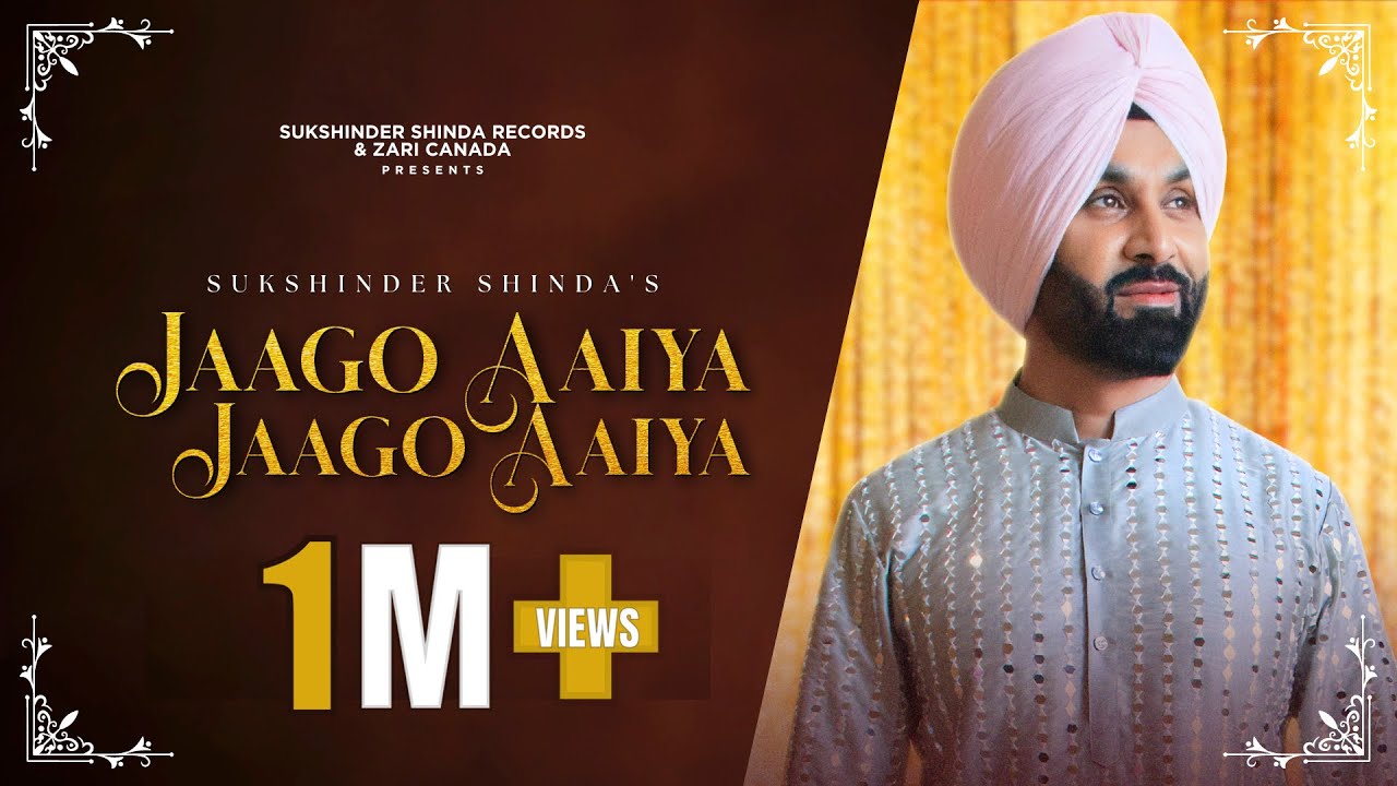 JAAGO AAYIA JAAGO AAIYA | SUKSHINDER SHINDA | JASWINDER BHALLA | NEW PUNJABI SONG 2023