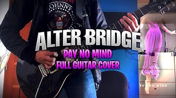 Alter Bridge - Pay No Mind FULL Guitar Cover