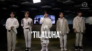'Tilaluha' - SB19