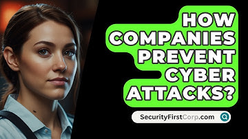 How Companies Prevent Cyber Attacks? - SecurityFirstCorp.com