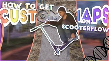 How To Install MODDEDMAPS AND THUMBNAILS TO Scooterflow!