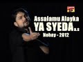 Assalamu Alayka Ya Syeda ع | Nohay 2012 | Syed Raza Abbas Zaidi