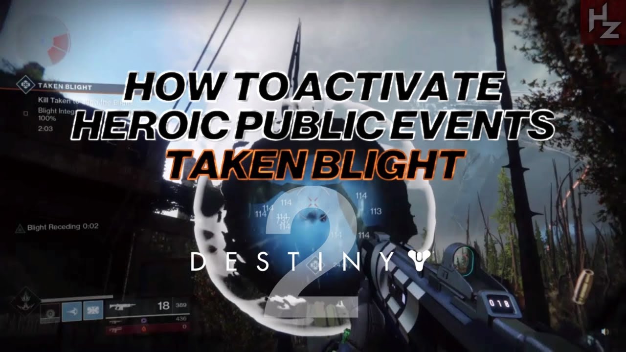 Destiny 2 - How To Activate Heroic Public Events (Taken Blight)
