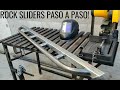 Cómo fabricar un set de ROCK SLIDERS (Parte 1) / How to build a set of Rock Sliders (Part 1)