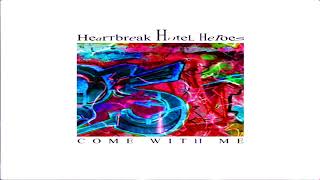 Heartbreak Hotel Heroes Feat. Split Mirrors - Come With Me.