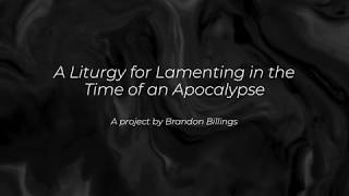 A Liturgy for Lamenting in the Time of an Apocalypse