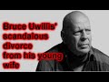 Bruce Willis is scandalously divorcing his young wife. Scandal in Hollywood. celebrity news