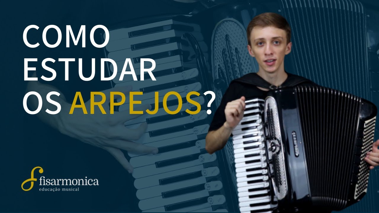 Como estudar os ARPEJOS? | Aula de Acordeon