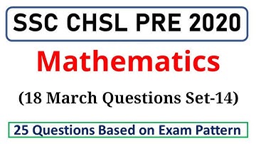 SSC CHSL 2020 | 18 March 1st, 2nd Shift Memory Based Maths Questions | CHSL Maths by Rohit Tripathi