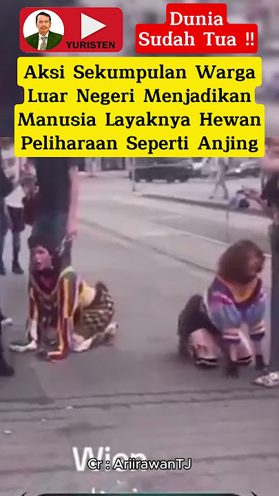 Aksi Sekumpulan Warga Luar Negeri Menjadikan Manusia Layaknya Hewan Peliharaan Seperti Anjing